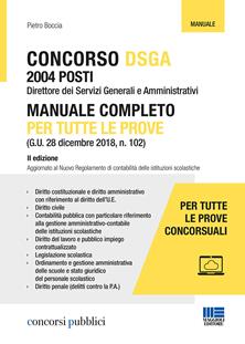 Concorso DSGA. Manuale completo per tutte le prove - Pietro Boccia - Libro Maggioli Editore 2019, Concorsi pubblici | Libraccio.it