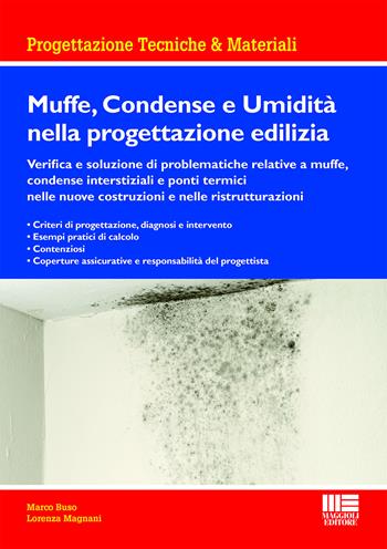 Muffe, condense e umidità nella progettazione edilizia - Lorenza Magnani, Marco Buso - Libro Maggioli Editore 2019, Ambiente territorio edilizia urbanistica | Libraccio.it