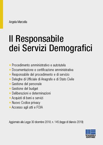 Il responsabile dei servizi demografici - Angela Marcella - Libro Maggioli Editore 2019, Progetto ente locale | Libraccio.it