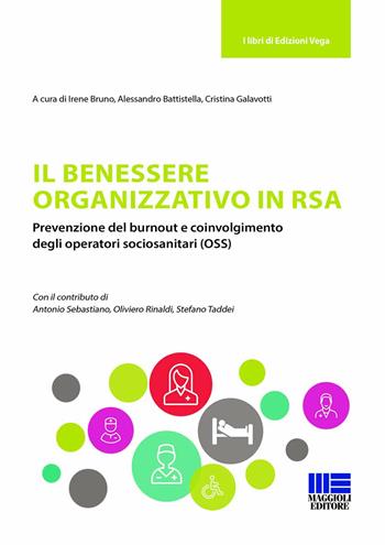 Il benessere organizzativo in RSA  - Libro Maggioli Editore 2019, Sociale & sanità | Libraccio.it