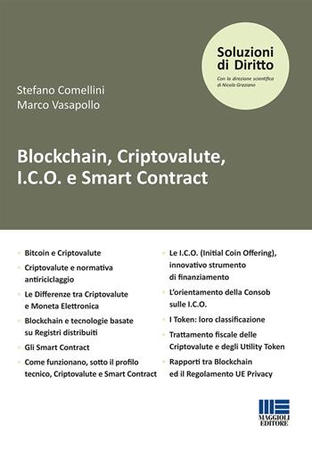 Blockchain, criptovalute, I.C.O. e smart contract - Stefano Comellini, Marco Vasapollo - Libro Maggioli Editore 2019, Legale | Libraccio.it