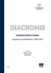 Diacronie. Progetti di architettura (1967-2017)