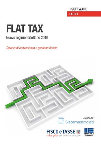 Flat Tax. Nuovo regime forfetario 2019. Calcolo di convenienza e gestione fiscale  - Libro Maggioli Editore 2019, I facili | Libraccio.it