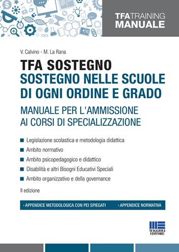TFA Sostegno. Sostegno nelle scuole di ogni ordine e grado. Manuale per l'ammissione ai corsi di specializzazione  - Libro Maggioli Editore 2019, TFA Training | Libraccio.it