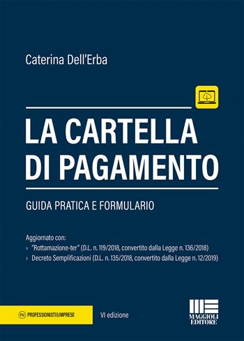 La cartella di pagamento - Caterina Dell'Erba - Libro Maggioli Editore 2019, Professionisti & Imprese | Libraccio.it