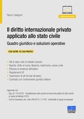 Il diritto internazionale privato applicato allo stato civile. Quadro giuridico e soluzioni operative. Con aggiornamento online