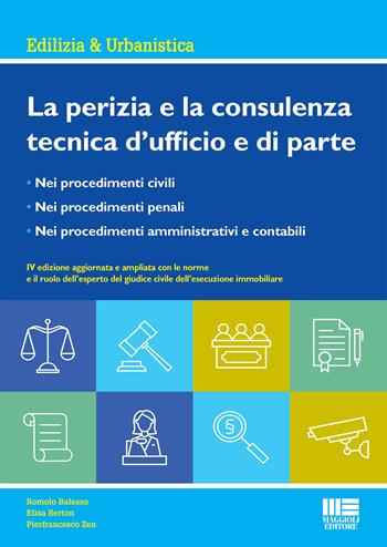 La perizia e la consulenza tecnica d'ufficio e di parte - Romolo Balasso, Pierfrancesco Zen, Elisa Berton - Libro Maggioli Editore 2019, Ambiente territorio edilizia urbanistica | Libraccio.it