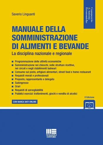 Manuale della somministrazione di alimenti e bevande - Saverio Linguanti - Libro Maggioli Editore 2019, Commercio & servizi | Libraccio.it