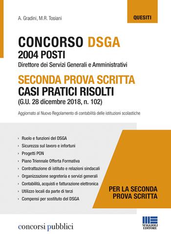 Concorso DSGA 2004 posti. Seconda prova scritta casi pratici risolti - Andrea Gradini, M. R. Tosiani - Libro Maggioli Editore 2019, Concorsi pubblici | Libraccio.it