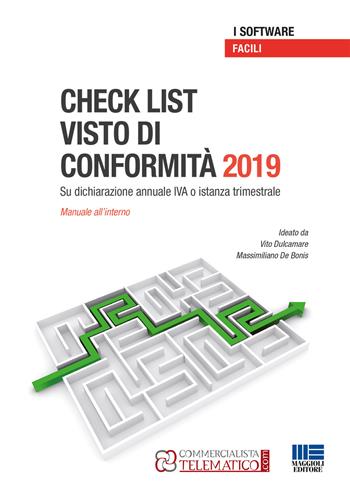 Gestione del visto di conformità IVA 2019. Su dichiarazione annuale IVA o istanza trimestale. CD-ROM. Con manuale pratico in PDF  - Libro Maggioli Editore 2019, I facili | Libraccio.it