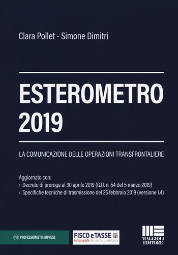 Esterometro 2019 - Simone Dimitri, Clara Pollet - Libro Fisco e Tasse 2019, I pratici | Libraccio.it