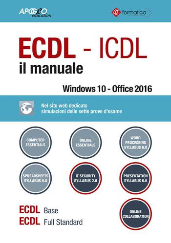 ECDL-ICDL. Il manuale  - Libro Apogeo Education 2019 | Libraccio.it