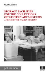 Storage facilities for the collections of western art museums. A focus on the Italian context