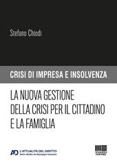 La nuova gestione della crisi per il cittadino e la famiglia