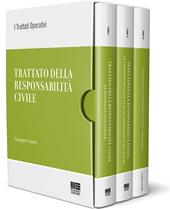 Trattato della responsabilità civile. Vol. 1-3: La disciplina sostanziale-La giurisprudenza in tema di liquidazione del danno-Il formulario