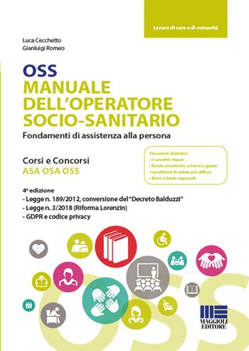 OSS Manuale dell'operatore socio-sanitario. Fondamenti di assistenza alla persona - Luca Cecchetto, Gianluigi Romeo - Libro Maggioli Editore 2019 | Libraccio.it