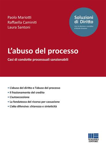 L' abuso del processo - Paolo Mariotti, Raffaella Caminiti, Laura Santoni - Libro Maggioli Editore 2021, I fascicoli del diritto | Libraccio.it