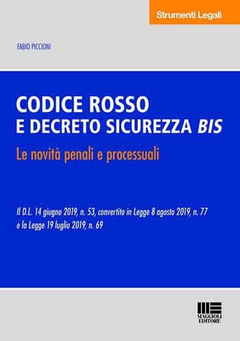 Codice rosso e Decreto Sicurezza bis. Le novità penali e processuali - Fabio Piccioni, Fabio Piccioni - Libro Maggioli Editore 2020, Strumenti legali | Libraccio.it