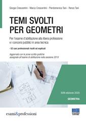 Temi svolti per geometri. Per l'esame d'abilitazione alla libera professione e i concorsi pubblici in area tecnica