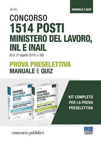Kit concorso 1514 posti ministero del lavoro, INL e INAIL. Prova preselettiva Manuale e quiz. per accesso online - Giuseppe Cotruvo - Libro Maggioli Editore 2019, Concorsi pubblici | Libraccio.it