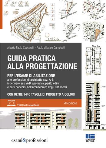 Guida pratica alla progettazione. Nuova ediz. Con Contenuto digitale per download e accesso on line - Alberto Fabio Ceccarelli, Paolo Villatico Campbell - Libro Maggioli Editore 2020, Esami & professioni | Libraccio.it