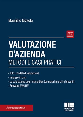 Valutazione d'azienda. Metodi e casi pratici. Con Contenuto digitale per download e accesso on line - Maurizio Nizzola - Libro Maggioli Editore 2020, Professionisti & Imprese | Libraccio.it