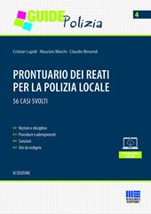 Prontuario dei reati per la polizia locale. 56 casi svolti. Con CD-ROM