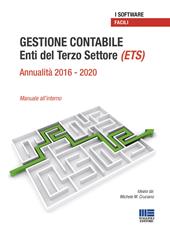 Gestione contabile Enti del Terzo Settore (ETS). Annualità 2016-2020 Manuale all'interno