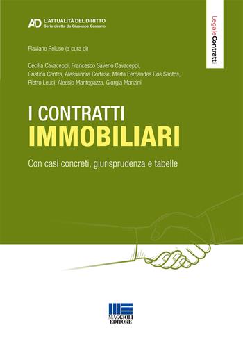 I contratti immobiliari. Con casi concreti, giurisprudenza e tabelle  - Libro Maggioli Editore 2020, Legale. L'attualità del diritto | Libraccio.it