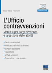 L'ufficio contravvenzioni. Manuale per l'organizzazione e la gestione delle attività. Con Contenuto digitale per accesso online