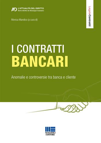 I contratti bancari  - Libro Maggioli Editore 2021, Legale | Libraccio.it