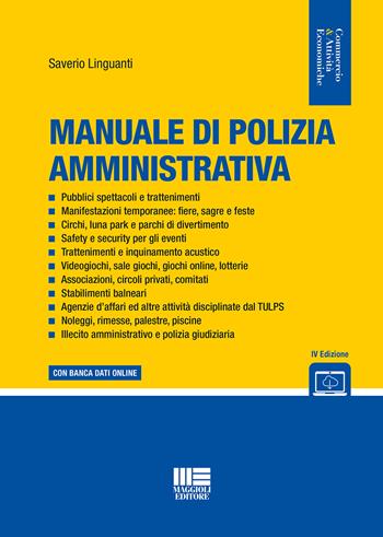 Manuale di polizia amministrativa - Saverio Linguanti - Libro Maggioli Editore 2020, Commercio & servizi | Libraccio.it
