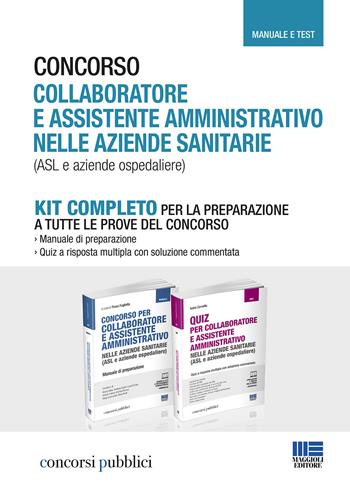 Concorso collaboratore e assistente amministrativo nelle aziende sanitarie (ASL e aziende ospedaliere). Kit completo. Manuale e test - Ivano Cervella - Libro Maggioli Editore 2020, Concorsi pubblici | Libraccio.it