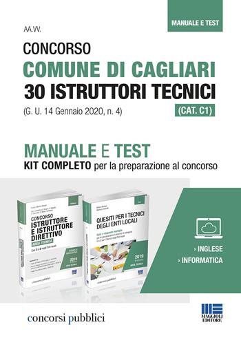 Concorso Comune di Cagliari 30 Istruttori tecnici (CAT. C1) (G. U. 14 Gennaio 2020, n. 4). Manuale e Test. Kit completo per la preparazione al concorso - Stefano Bertuzzi, Gianluca Cottarelli - Libro Maggioli Editore 2020, Concorsi pubblici | Libraccio.it