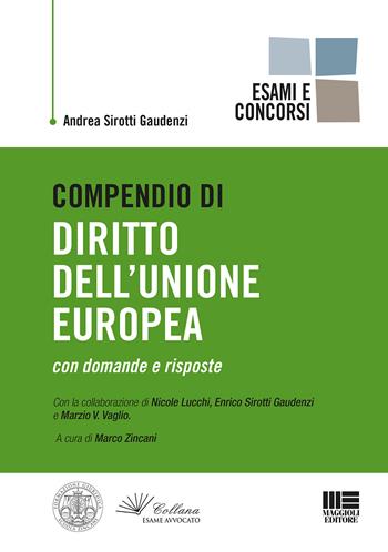 Compendio di diritto dell'Unione Europea - Andrea Sirotti Gaudenzi - Libro Maggioli Editore 2020, Legale | Libraccio.it