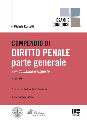 Compendio di diritto penale. Parte generale - Michele Rossetti - Libro Maggioli Editore 2020, Legale | Libraccio.it