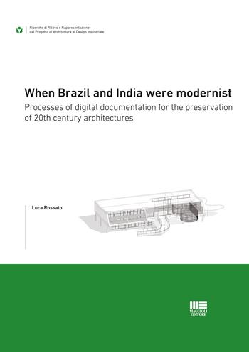 When Brazil and India were modernist - Luca Rossato - Libro Maggioli Editore 2020, I fuori collana | Libraccio.it