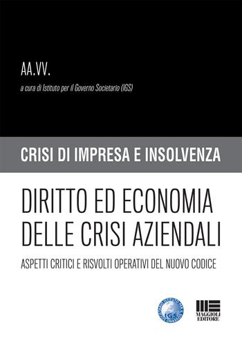 Diritto ed economia delle crisi aziendali  - Libro Maggioli Editore 2020, Fallimento | Libraccio.it