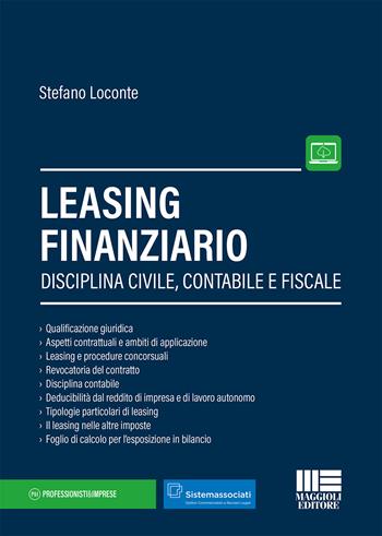 Leasing finanziario. - Stefano Loconte - Libro Maggioli Editore 2020, Professionisti & Imprese | Libraccio.it
