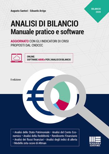 Analisi di bilancio. Manuale pratico e software. Con software - Augusto Santori, Edoardo Arrigo - Libro Maggioli Editore 2020 | Libraccio.it