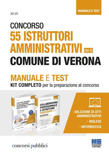 Concorso 55 istruttori amministrativi Comune di Verona (Cat. C). Manuale e Test - Ivano Cervella - Libro Maggioli Editore 2020 | Libraccio.it