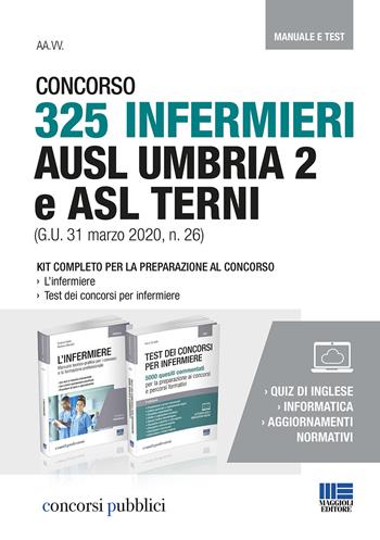 Concorso 325 Infermieri AUSL Umbria 2 e ASL Terni (G.U. 31 marzo 2020, n. 26). Manuale e Test. Con Contenuto digitale per accesso online - Marilena Montalti, Cristina Fabbri, Ivano Cervella - Libro Maggioli Editore 2020, Concorsi pubblici | Libraccio.it