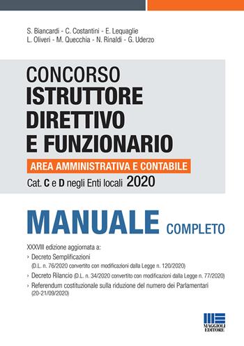 Concorso istruttore direttivo e funzionario area amministrativa e contabile. Cat C e D negli enti locali. Manuale completo  - Libro Maggioli Editore 2020, Concorsi pubblici | Libraccio.it