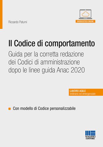 Il codice di comportamento - Riccardo Patumi - Libro Maggioli Editore 2020, Progetto ente locale | Libraccio.it