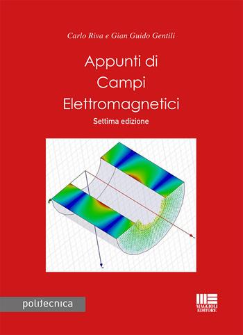 Appunti di campi elettromagnetici - Carlo Riva, Gian Guido Gentili - Libro Maggioli Editore 2020, Politecnica | Libraccio.it