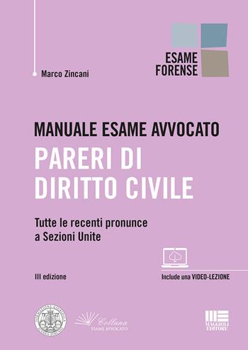 Manuale esame avvocato. Pareri di diritto civile. per accesso online - Marco Zincani - Libro Maggioli Editore 2020, Legale | Libraccio.it