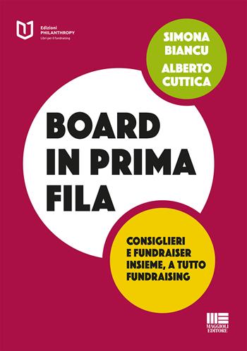 Board in prima fila - Simona Biancu, Alberto Cuttica - Libro Maggioli Editore 2020 | Libraccio.it