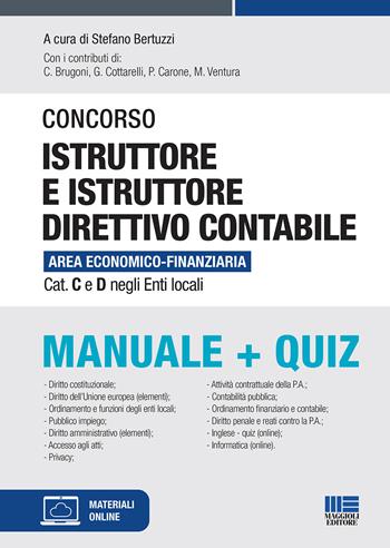 Concorso istruttore e istruttore direttivo contabile Area economico-finanziaria Cat. C e D negli Enti locali. Manuale + quiz. Con Contenuto digitale per accesso online  - Libro Maggioli Editore 2021 | Libraccio.it