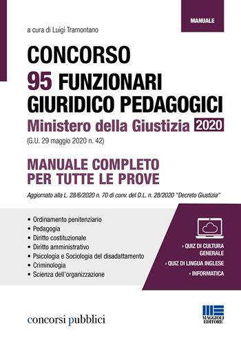 Concorso 95 funzionari giuridico pedagogici Ministero della Giustizia 2020 (G.U. 29 maggio 2020 n. 42)  - Libro Maggioli Editore 2020, Concorsi pubblici | Libraccio.it