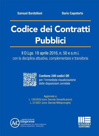 Codice dei contratti pubblici. - Samuel Bardelloni, Dario Capotorto - Libro Maggioli Editore 2021 | Libraccio.it